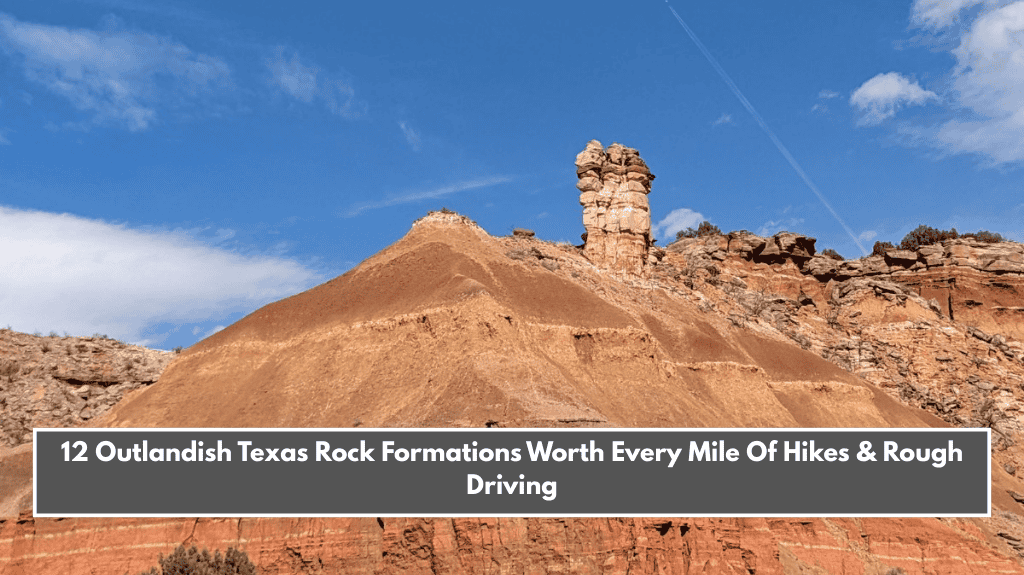 12 Outlandish Texas Rock Formations Worth Every Mile Of Hikes & Rough Driving