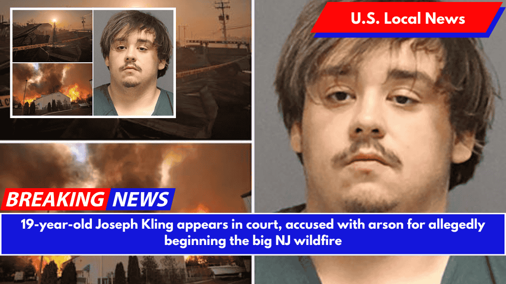 19-year-old Joseph Kling appears in court, accused with arson for allegedly beginning the big NJ wildfire