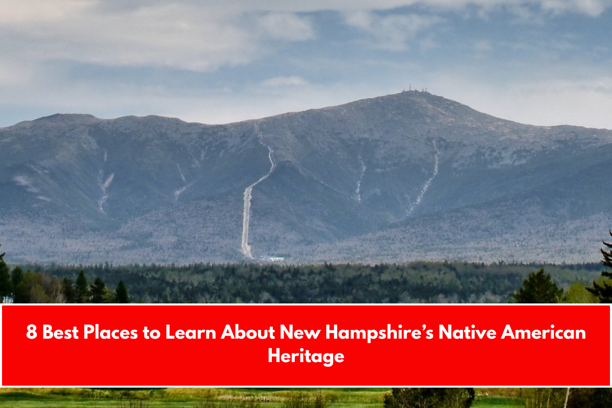8 Best Places to Learn About New Hampshire’s Native American Heritage