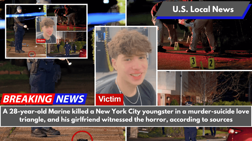 A 28-year-old Marine killed a New York City youngster in a murder-suicide love triangle, and his girlfriend witnessed the horror, according to sources