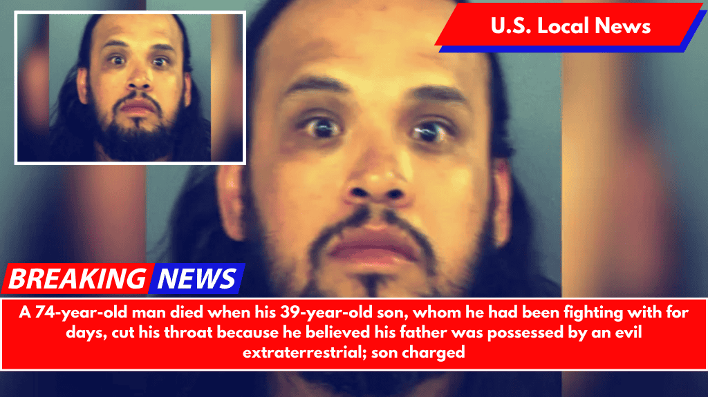 A 74-year-old man died when his 39-year-old son, whom he had been fighting with for days, cut his throat because he believed his father was possessed by an evil extraterrestrial; son charged