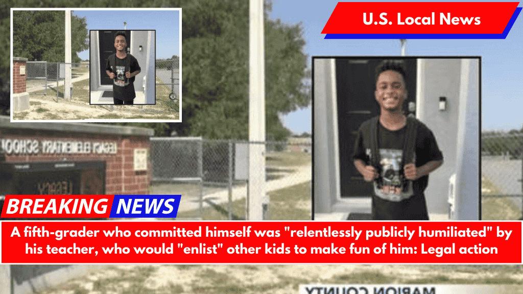 A fifth-grader who committed himself was "relentlessly publicly humiliated" by his teacher, who would "enlist" other kids to make fun of him: Legal action