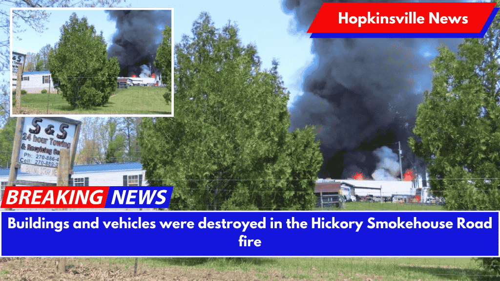 Buildings and vehicles were destroyed in the Hickory Smokehouse Road fire