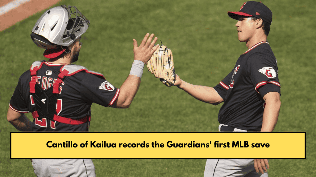 Cantillo of Kailua records the Guardians' first MLB save