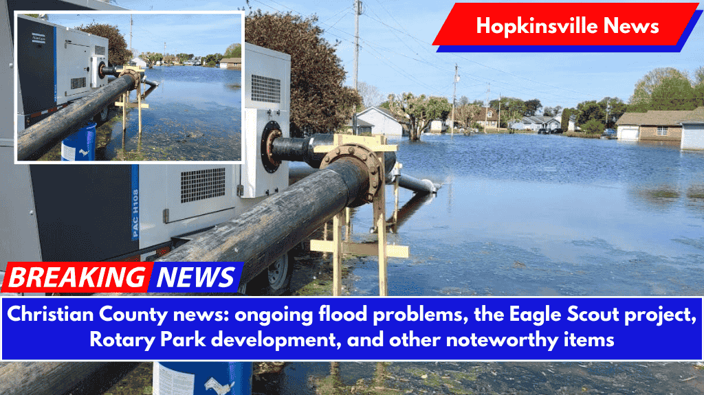 Christian County news: ongoing flood problems, the Eagle Scout project, Rotary Park development, and other noteworthy items