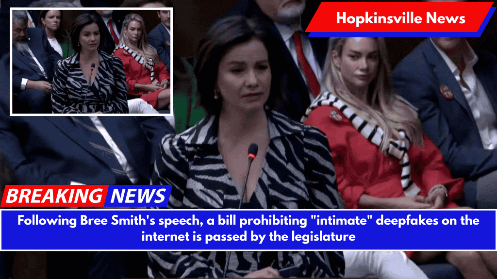 Following Bree Smith's speech, a bill prohibiting "intimate" deepfakes on the internet is passed by the legislature