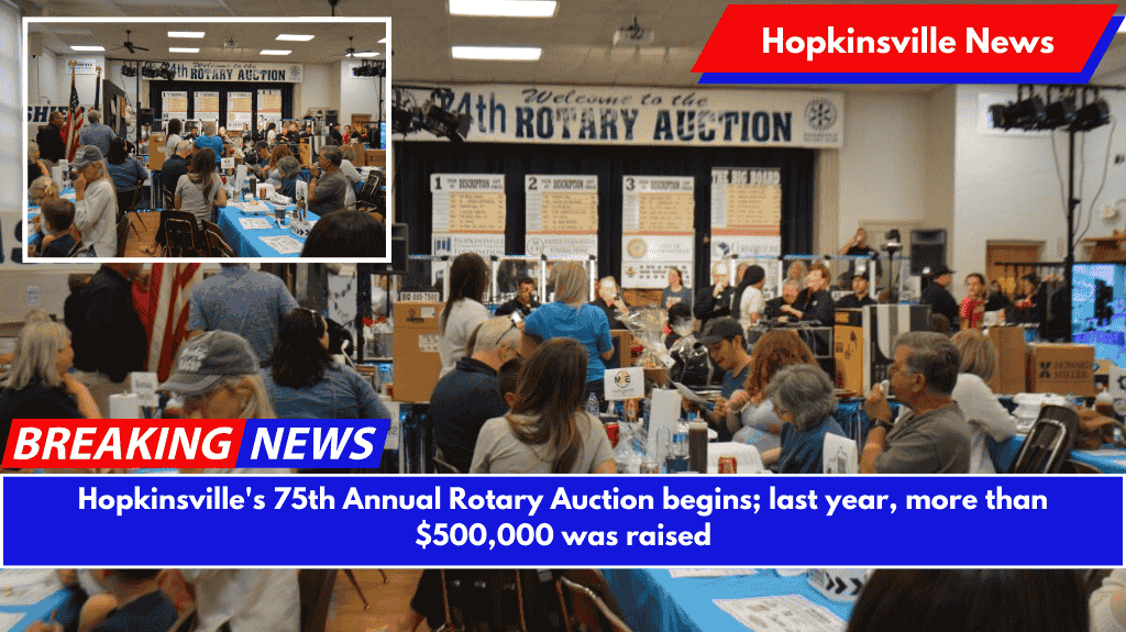 Hopkinsville's 75th Annual Rotary Auction begins; last year, more than $500,000 was raised
