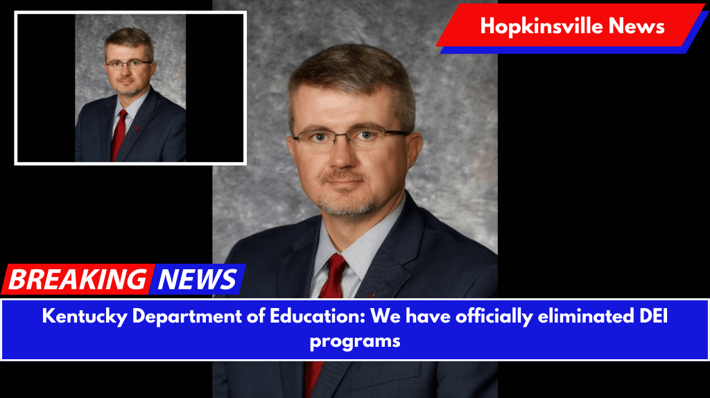 Kentucky Department of Education: We have officially eliminated DEI programs
