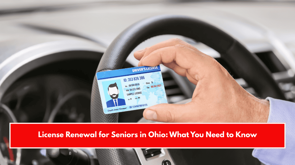 License Renewal for Seniors in Ohio: What You Need to Know
