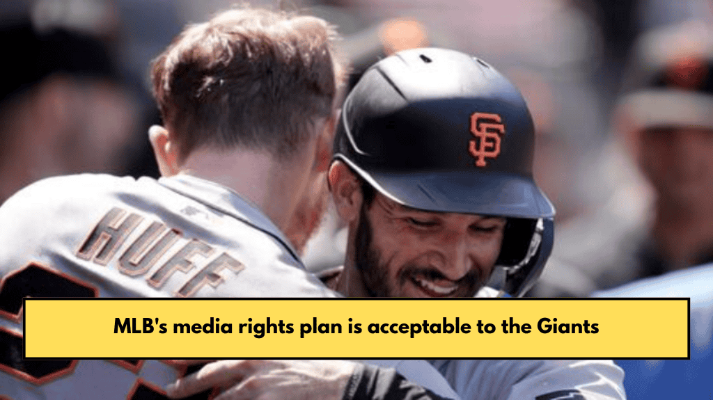 MLB's media rights plan is acceptable to the Giants