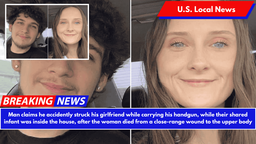 Man claims he accidently struck his girlfriend while carrying his handgun, while their shared infant was inside the house, after the woman died from a close-range wound to the upper body