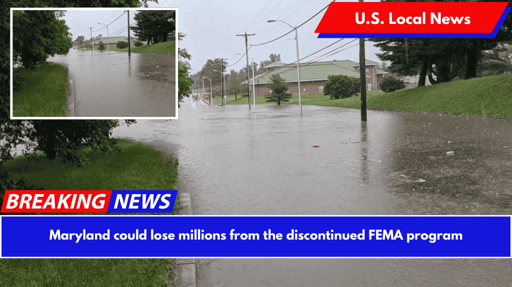 Maryland could lose millions from the discontinued FEMA program