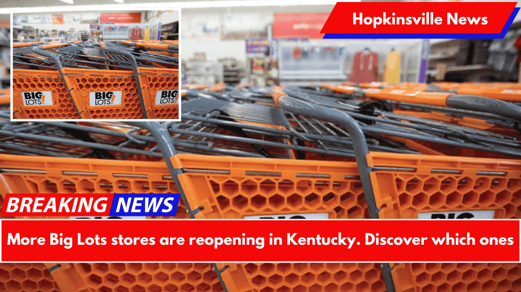 More Big Lots stores are reopening in Kentucky. Discover which ones