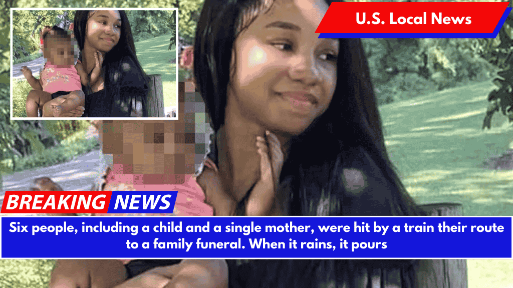 Six people, including a child and a single mother, were hit by a train their route to a family funeral. When it rains, it pours
