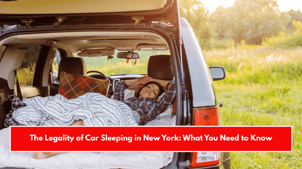 The Legality of Car Sleeping in New York: What You Need to Know