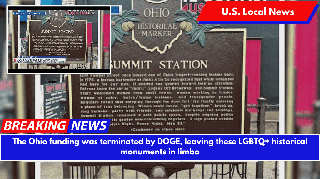 The Ohio funding was terminated by DOGE, leaving these LGBTQ+ historical monuments in limbo
