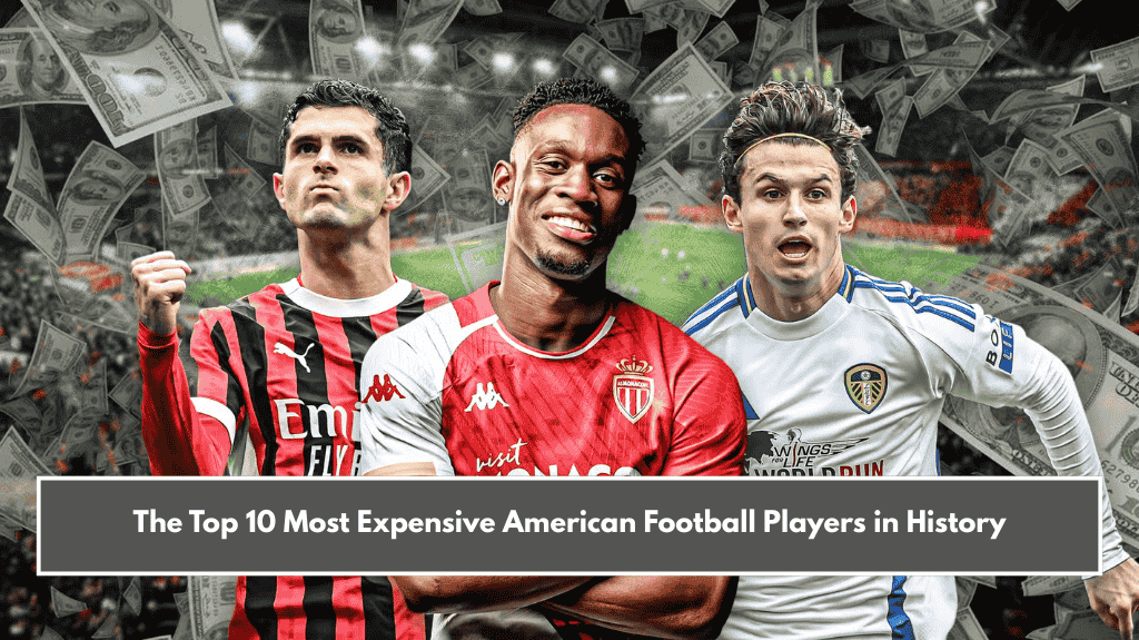 The Top 10 Most Expensive American Football Players in History