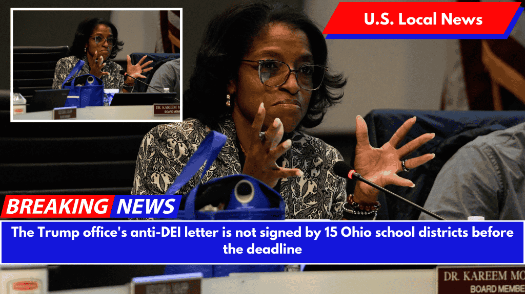The Trump office's anti-DEI letter is not signed by 15 Ohio school districts before the deadline