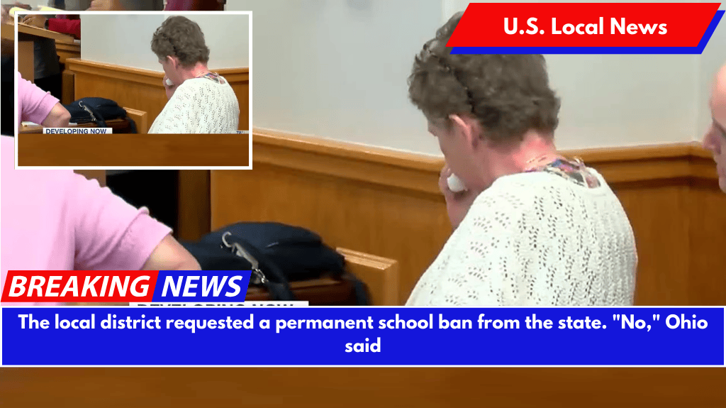 The local district requested a permanent school ban from the state. "No," Ohio said