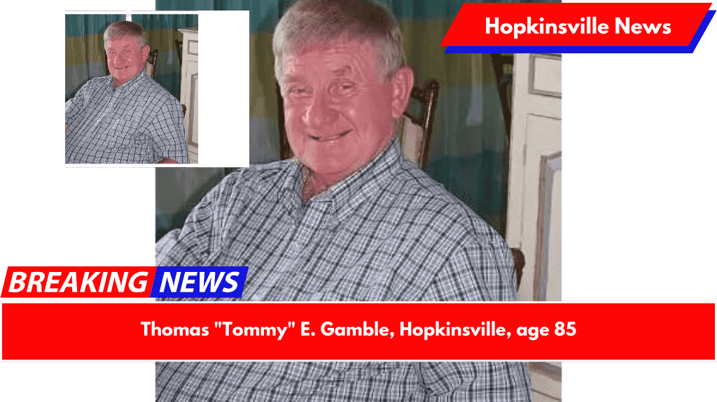 Thomas "Tommy" E. Gamble, Hopkinsville, age 85
