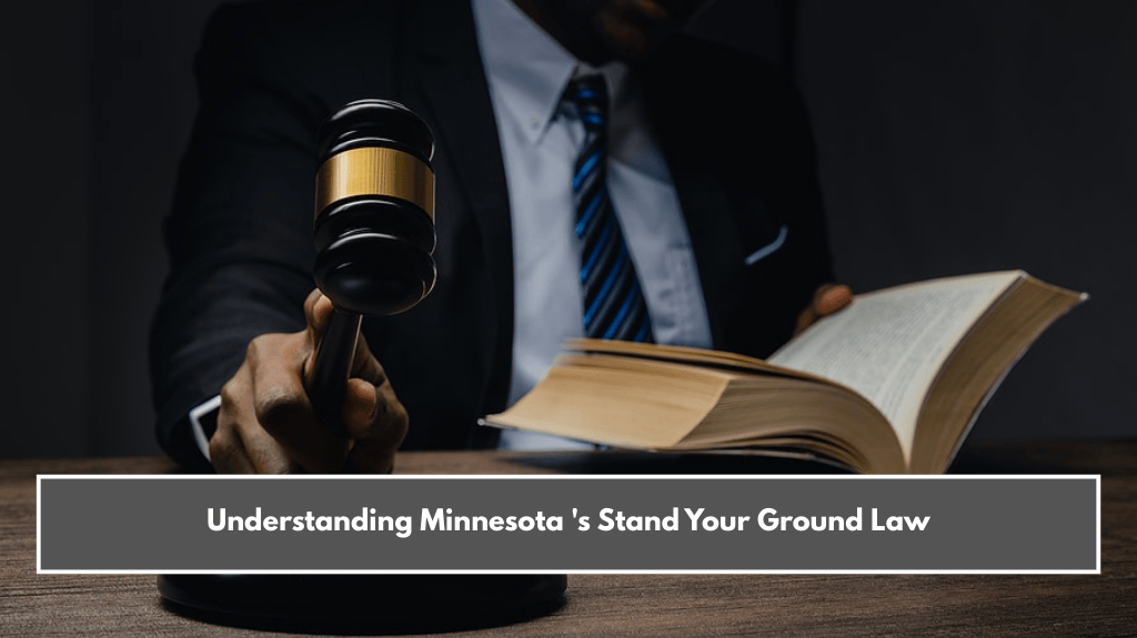 Understanding Minnesota 's Stand Your Ground Law