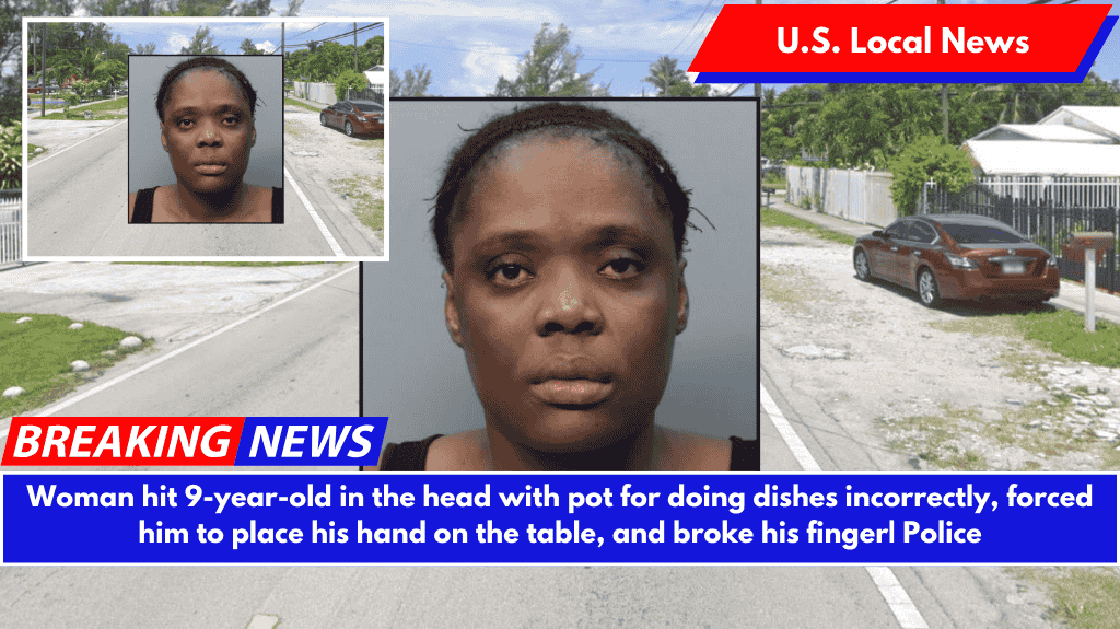Woman hit 9-year-old in the head with pot for doing dishes incorrectly, forced him to place his hand on the table, and broke his finger| Police