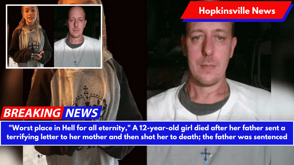 "Worst place in Hell for all eternity," A 12-year-old girl died after her father sent a terrifying letter to her mother and then shot her to death; the father was sentenced