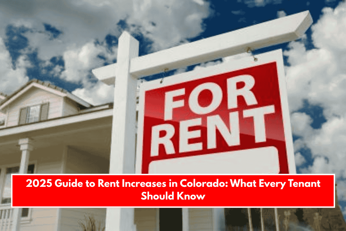 2025 Guide to Rent Increases in Colorado: What Every Tenant Should Know