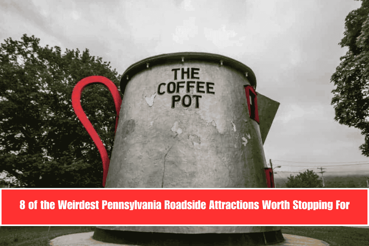 8 of the Weirdest Pennsylvania Roadside Attractions Worth Stopping For