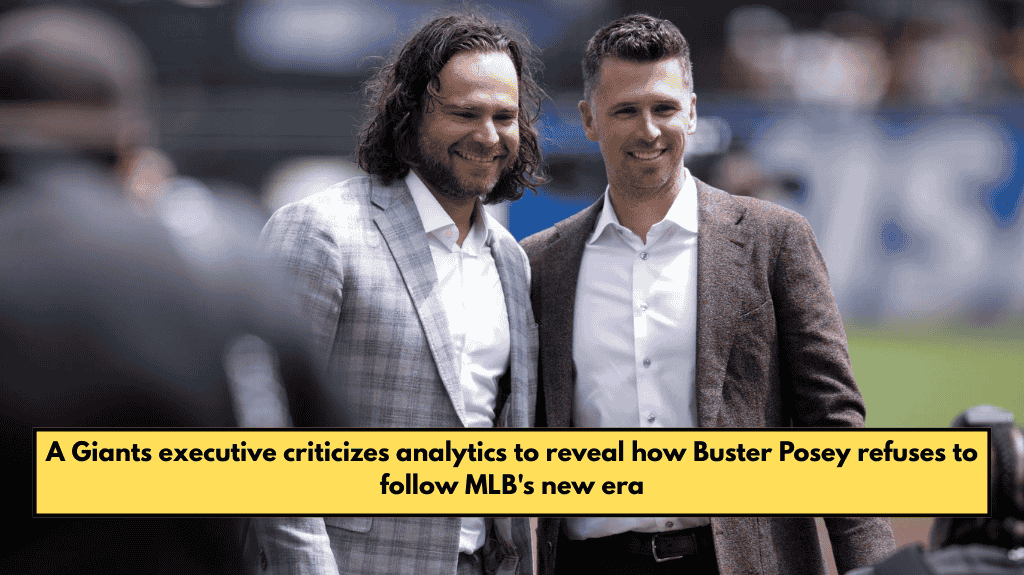 A Giants executive criticizes analytics to reveal how Buster Posey refuses to follow MLB's new era