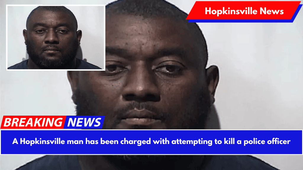 A Hopkinsville man has been charged with attempting to kill a police officer