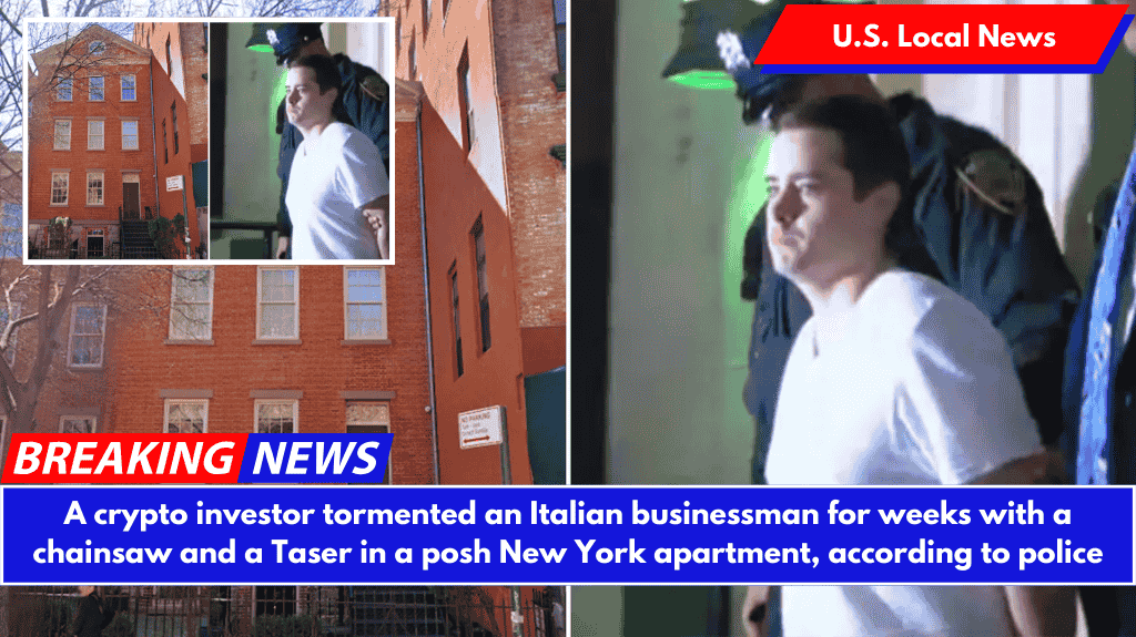 A crypto investor tormented an Italian businessman for weeks with a chainsaw and a Taser in a posh New York apartment, according to police