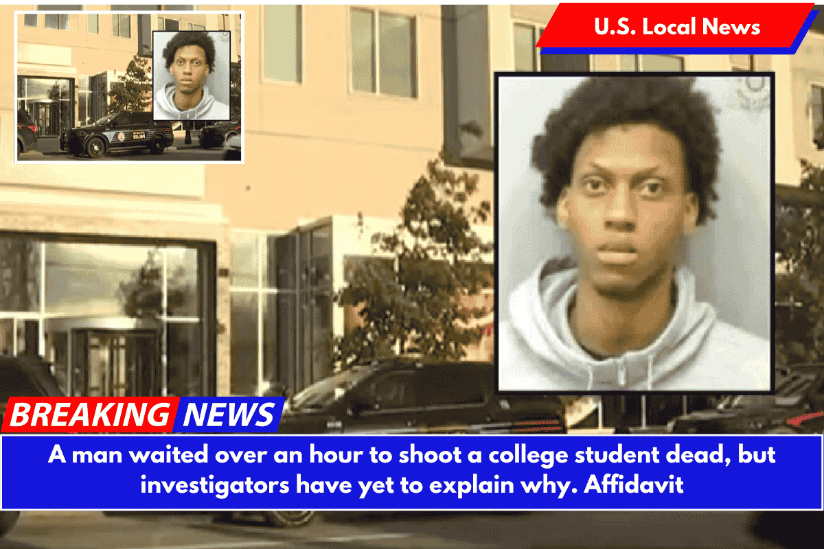 A man waited over an hour to shoot a college student dead, but investigators have yet to explain why. Affidavit