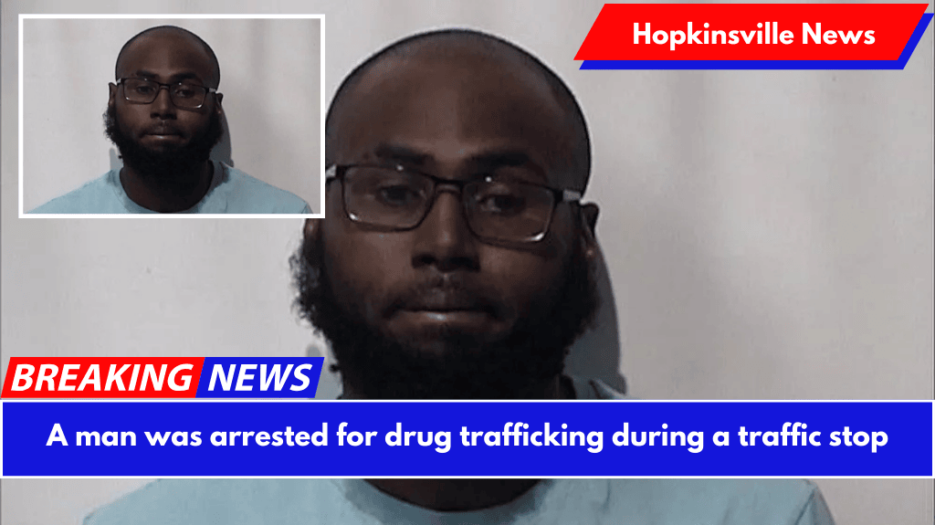 A man was arrested for drug trafficking during a traffic stop