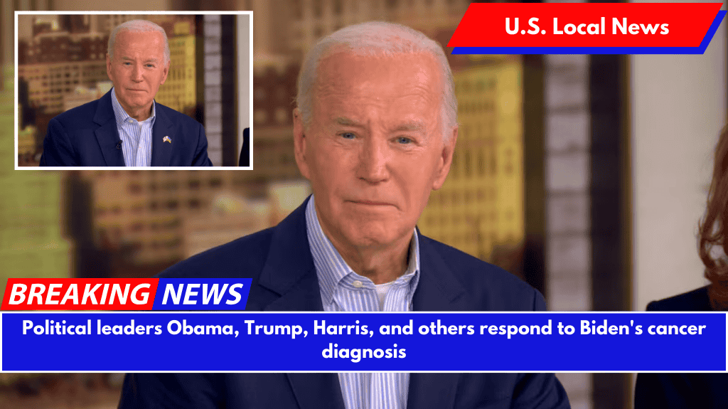 Political leaders Obama, Trump, Harris, and others respond to Biden's cancer diagnosis