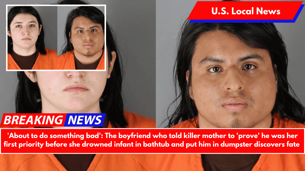 'About to do something bad': The boyfriend who told killer mother to 'prove' he was her first priority before she drowned infant in bathtub and put him in dumpster discovers fate