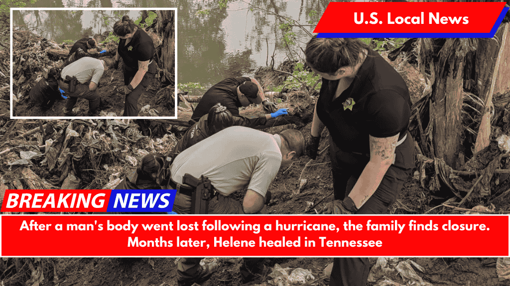 After a man's body went lost following a hurricane, the family finds closure. Months later, Helene healed in Tennessee