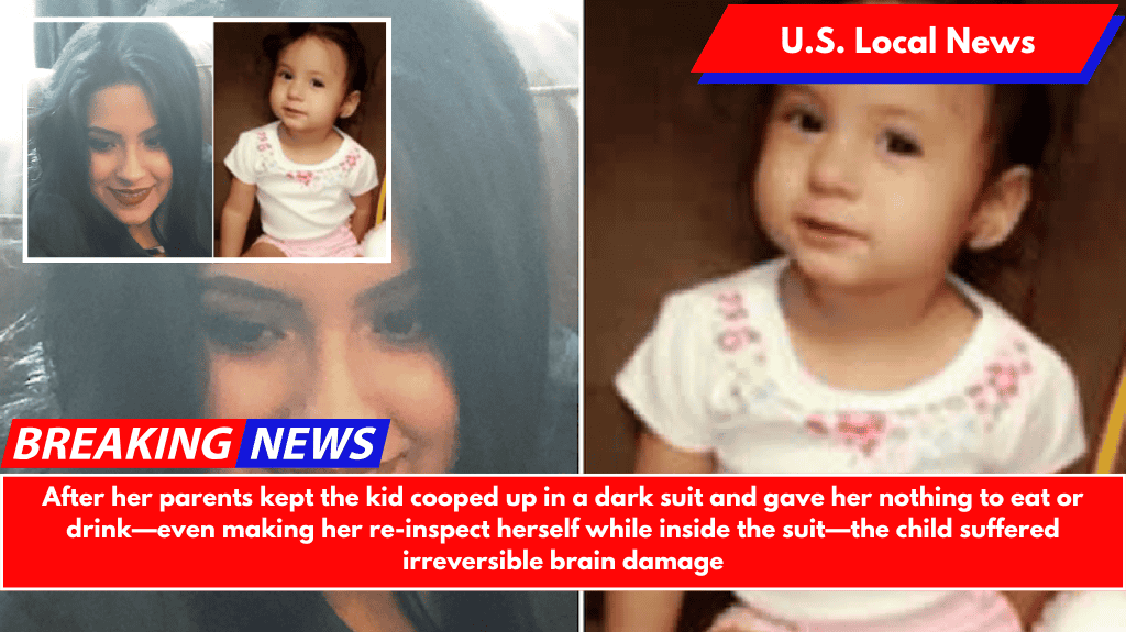 After her parents kept the kid cooped up in a dark suit and gave her nothing to eat or drink—even making her re-inspect herself while inside the suit—the child suffered irreversible brain damage