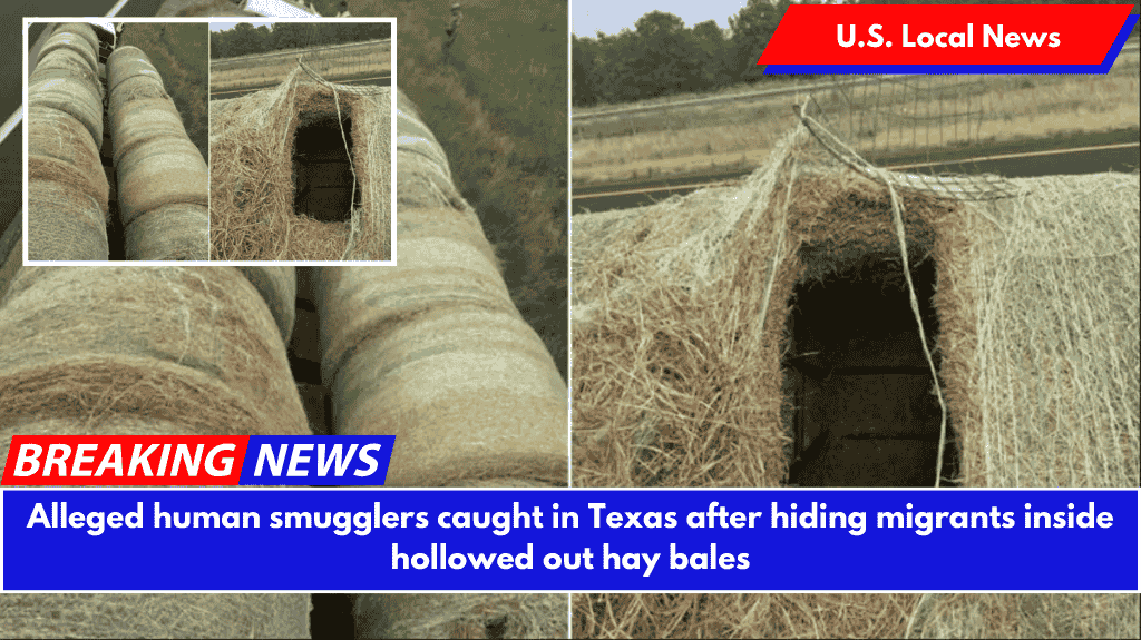 Alleged human smugglers caught in Texas after hiding migrants inside hollowed out hay bales