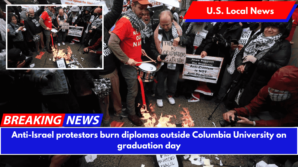 Anti-Israel protestors burn diplomas outside Columbia University on graduation day