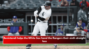 Benintendi helps the White Sox hand the Rangers their sixth straight loss
