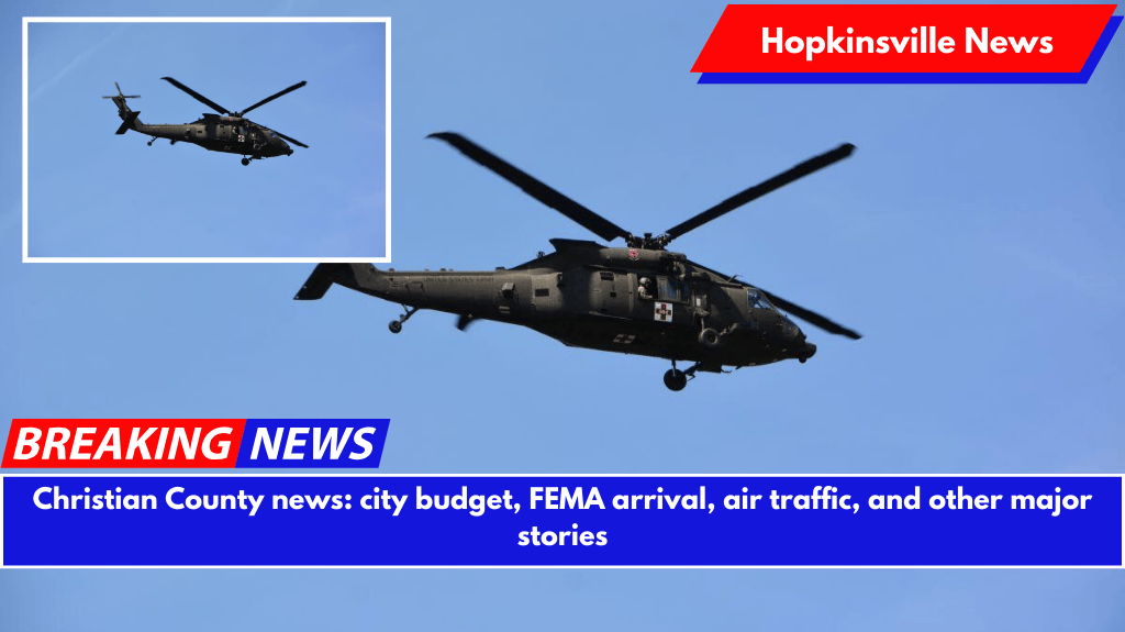 Christian County news: city budget, FEMA arrival, air traffic, and other major stories