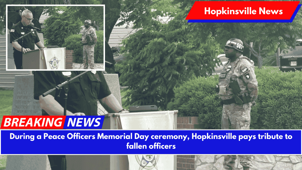 During a Peace Officers Memorial Day ceremony, Hopkinsville pays tribute to fallen officers