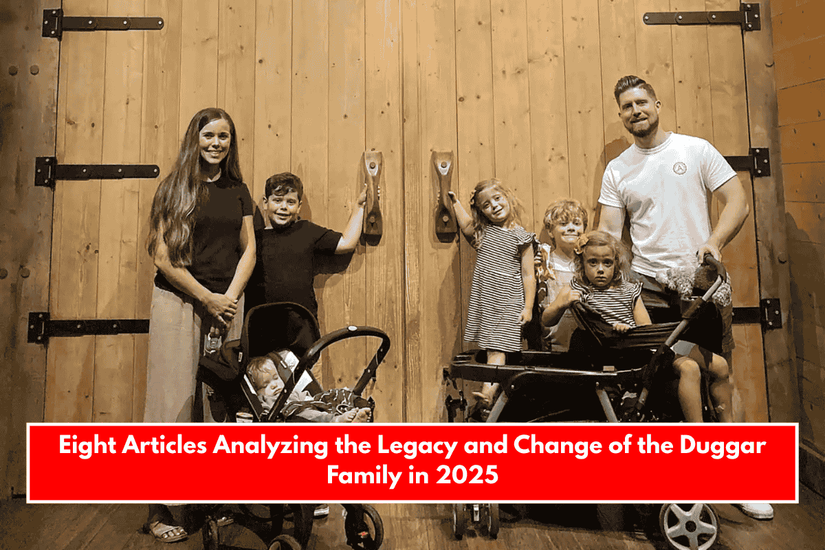 Eight Articles Analyzing the Legacy and Change of the Duggar Family in 2025