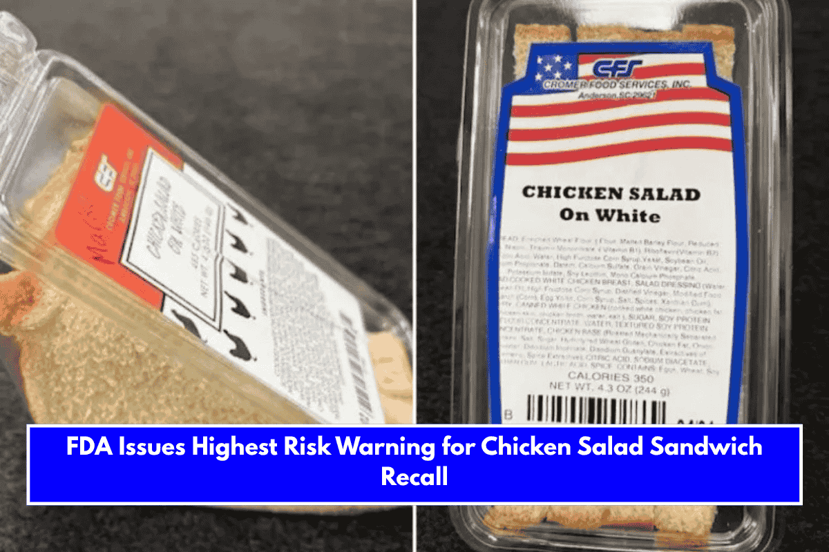 FDA Issues Highest Risk Warning for Chicken Salad Sandwich Recall