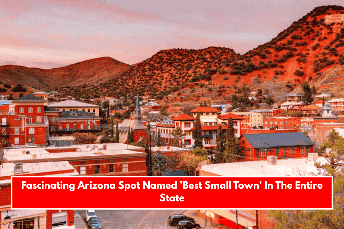 Fascinating Arizona Spot Named 'Best Small Town' In The Entire State