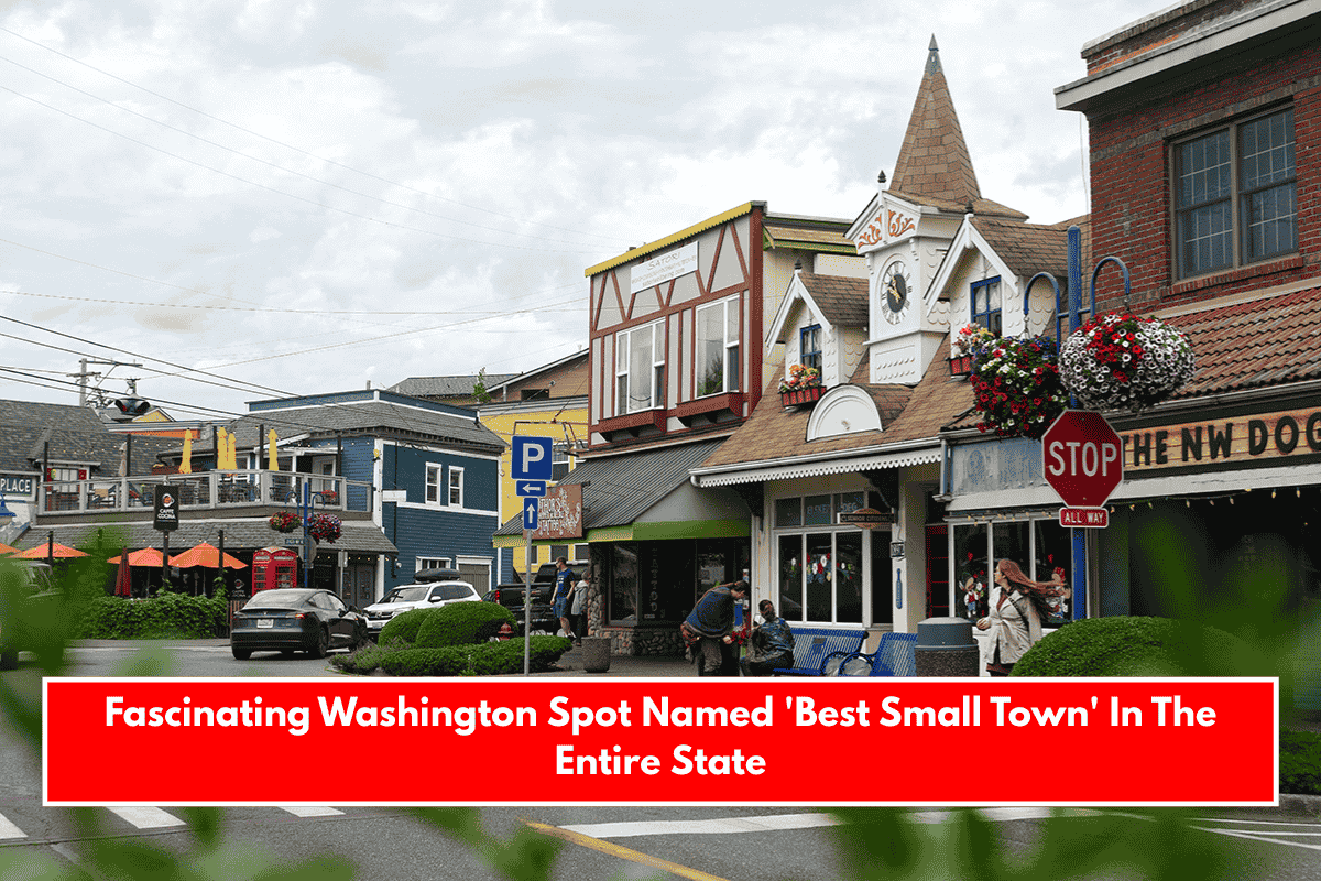Fascinating Washington Spot Named 'Best Small Town' In The Entire State