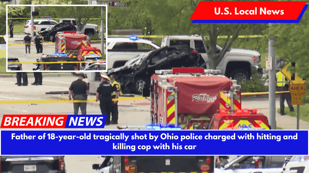 Father of 18-year-old tragically shot by Ohio police charged with hitting and killing cop with his car