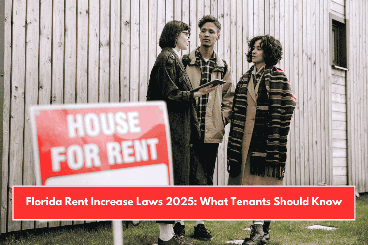 Florida Rent Increase Laws 2025: What Tenants Should Know