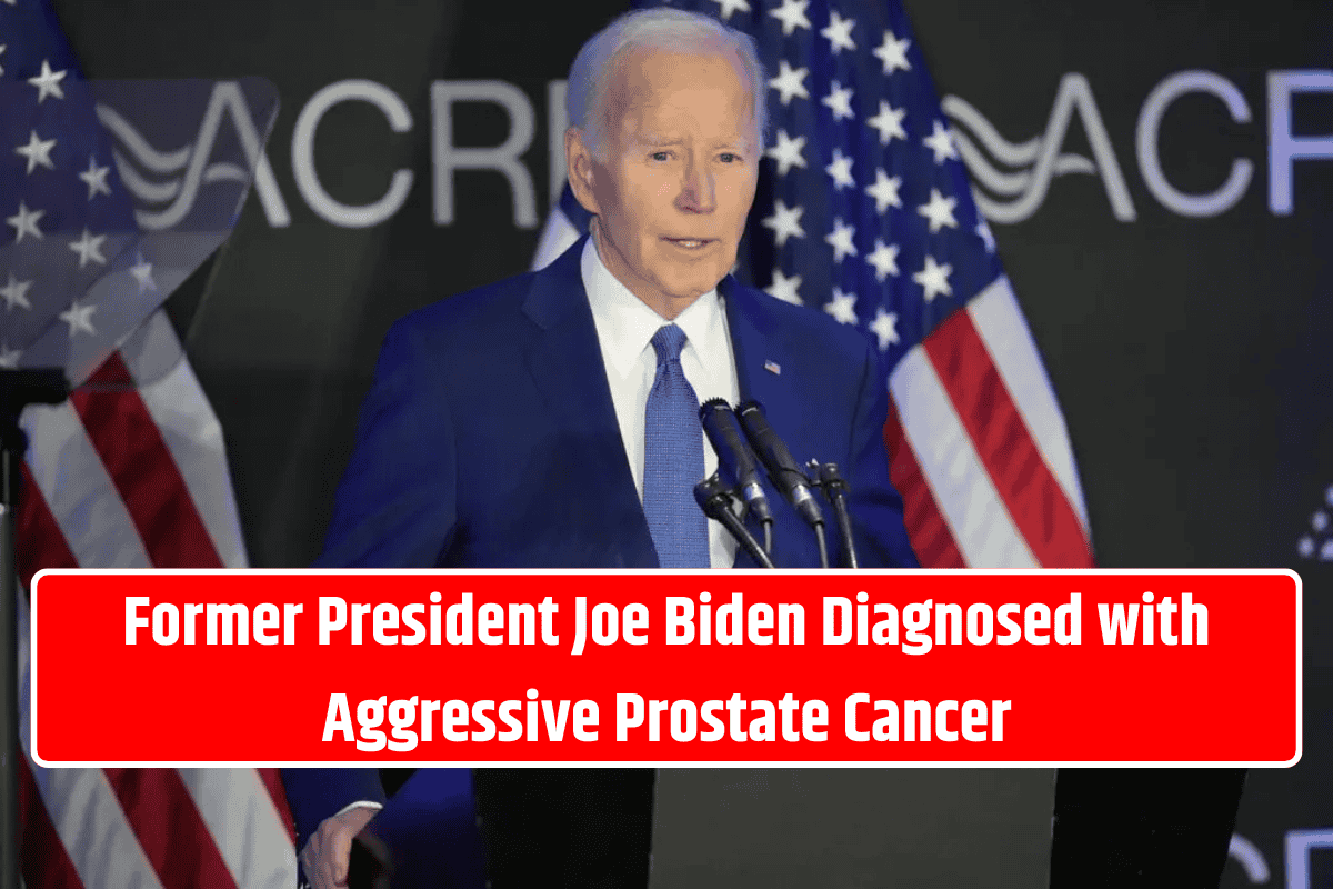 Former President Joe Biden Diagnosed with Aggressive Prostate Cancer